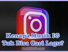 Kenapa Lagu Yang Kita Cari Di Instagram Tidak Muncul